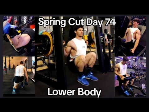 Spring Cut Day 74 - Lower Body     #3weeksout