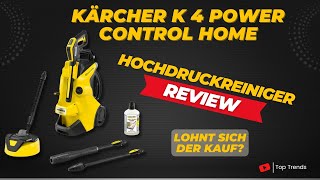 Kärcher Hochdruckreiniger K 4 Power Control Home Review - Lohnt sich der Kauf?