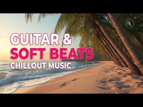 Chill Music – Guitar & Soft Beats #6 | Relax & Recharge