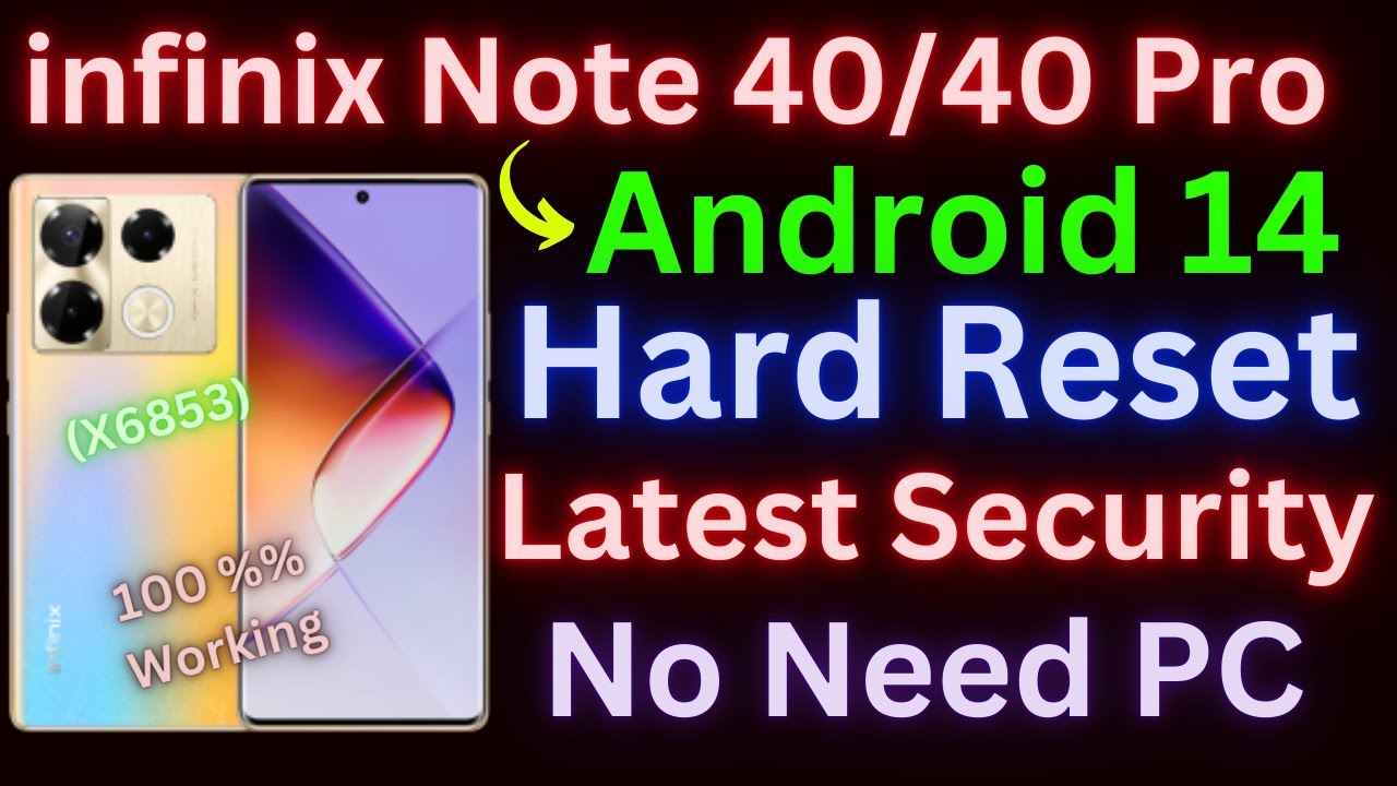 Infinix Note 40 ( X6853) Hard Reset Forgot Password Unlock Without Pc 2024