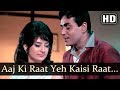 Aaj Ki Raat Ye Kaisi Raat HD Aman Songs Saira Banu Rajendra Kumar Old Bollywood Songs