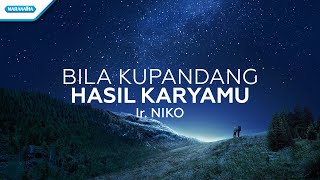 Download lagu Bila Kupandang Hasil KaryaMu - Ir. Niko (  lyric video ) mp3