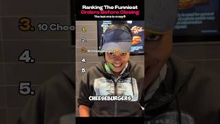 Ranking The Funniest Orders Before Closing