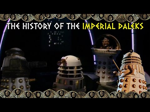 The History Of: The Imperial Daleks