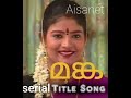 Manga Asianet Old Serial Title Song