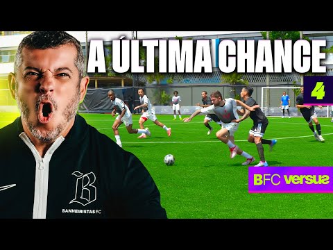 BANHEIRISTAS FC VERSUS: A ÚLTIMA CHANCE (BFC vs NYVELADOS) [EP.4]