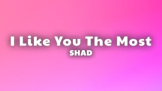 SHAD - I Like You The Most (Cover) (Lyrics) cuz you're the one that I like I can't deny