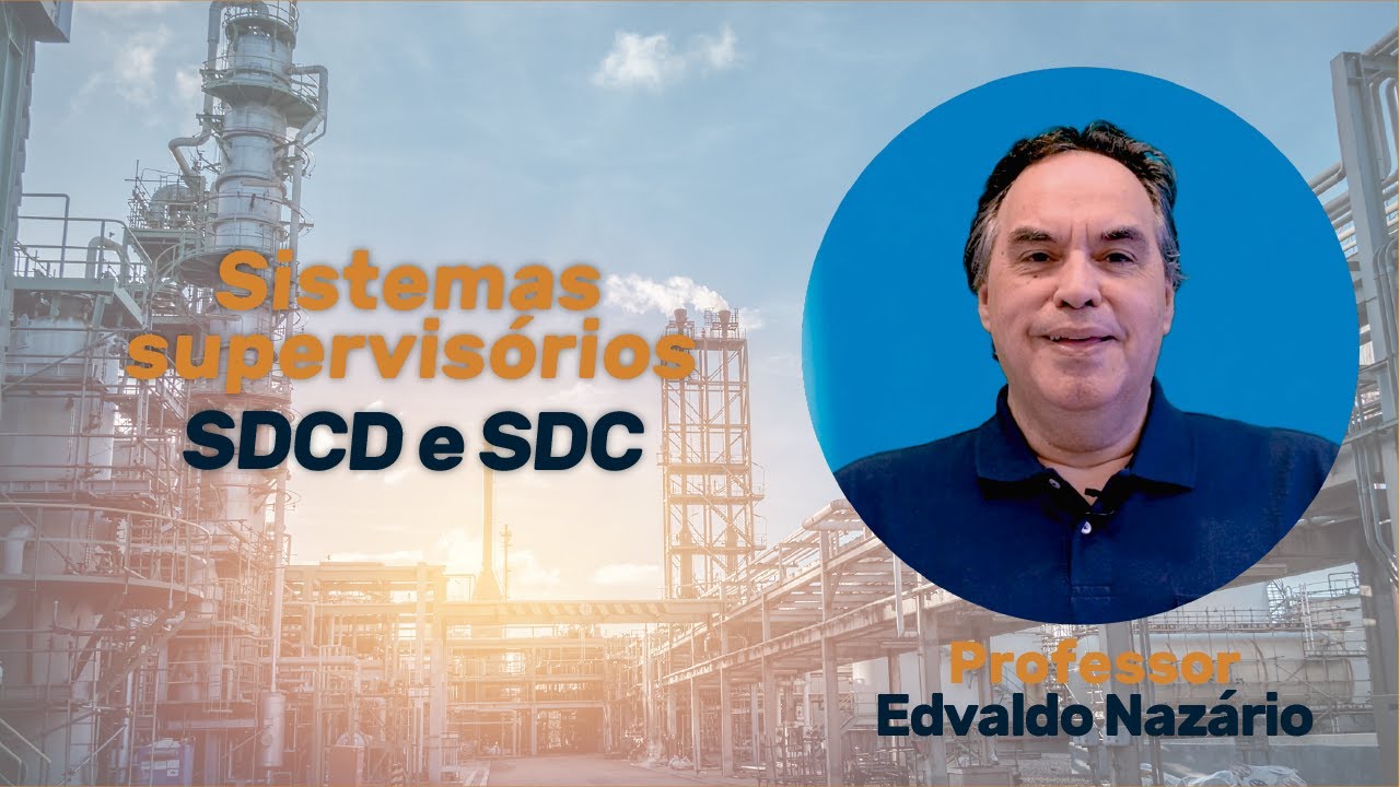 AULA - Sistemas Supervisórios: os SDCD e os SDC