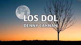 Download lagu Denny Caknan - LOS DOL (Lirik) mp3