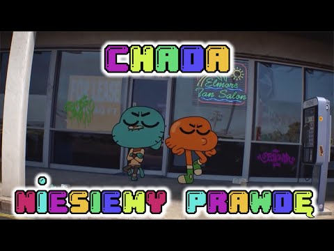 Chada - Niesiemy prawdę (wersja Gumball) (PEŁNA WERSJA)