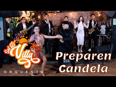 MIX PREPAREN CANDELA - SOL D VILLA ORQUESTA 【4K】