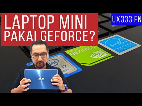Laptop ASUS 13" Terkecil dengan NVIDIA GeForce & Bezel Tipis: Review ZENBOOK 13 UX333 FN - Indonesia