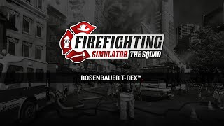 Firefighting Simulator - Rosenbauer T-Rex