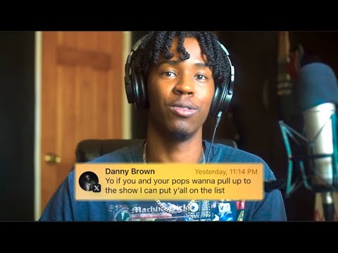 DANNY BROWN INVITED US TO A SHOW!