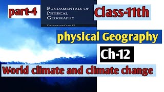 Ch-12, World climate and climate change,(part-4), physical Geography, Class-11th