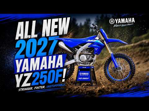 2027 YAMAHA YZ250F IS ALL NEW!