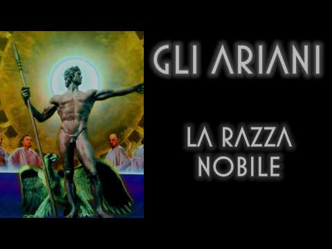 Gli Ariani - La Razza Nobile
