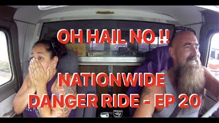 NATIONWIDE DANGER RIDE - EP 20 - OH HAIL NO!!