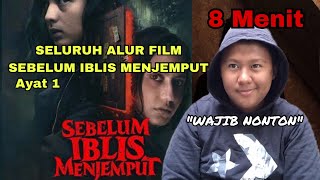 Download lagu Seluruh Alur Film SEBELUM IBLIS MENJEMPUT (2018) - Wajib Nonton Sebelum Tayang SIMA 2 mp3