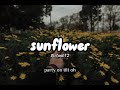 post malone ft. swae lee - sunflower lyrics [sped up]