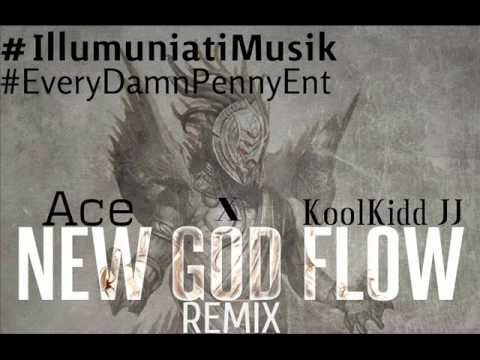 Illuminati Musik - (Ace) - New God Flow Ft. KoolKidd JJ (E.D.P Ent.)