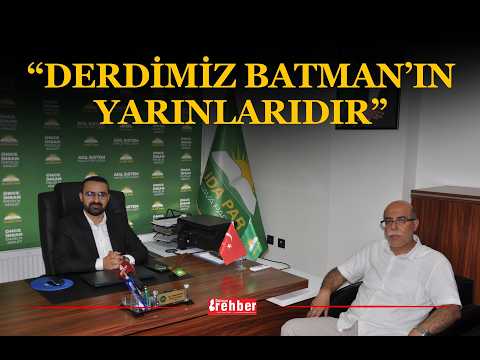 “Derdimiz Batman’ın Yarınlarıdır”