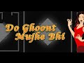 DO GHOONT MUJHE BHI PILA DE 2021 Remix 2021 Remix AYAN NEOGI