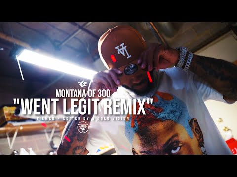 MONTANA OF 300 - WENT LEGIT (REMIX)