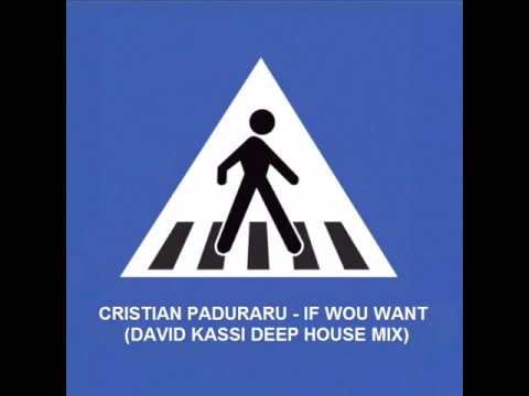 Cristian Paduraru - If You Want (David Kassi Deep House Mix)