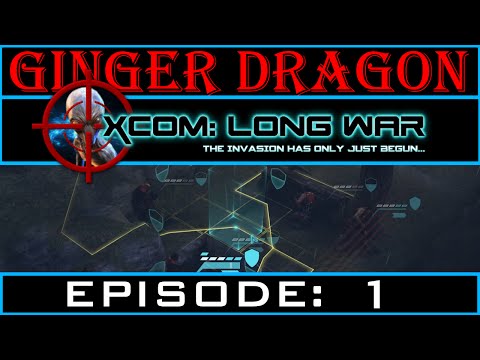 Ginger Dragon Plays: XCOM: Long War (B15) [Episode 1: Survival of the Rookies]
