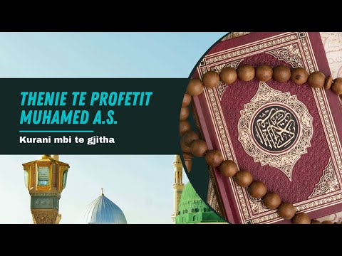 Thenie te Profetit Muhamed A.S.  kurani mbi te gjitha