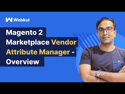 Magento 2 Marketplace Vendor Attribute Manager - Overview