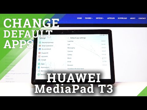 How to Change Default Apps List  – Apps Customization on HUAWEI MediaPad T3