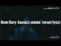 Nicole Cherry - Dansează amândoi (versuri/lyrics) Nicole Cherry - Dansează amândoi (versuri/lyrics)