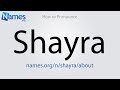 How to Pronounce Shayra