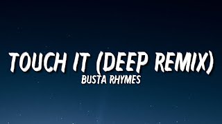 Busta Rhymes - Touch It (Deep Remix) (Lyrics) [Tiktok Remix]