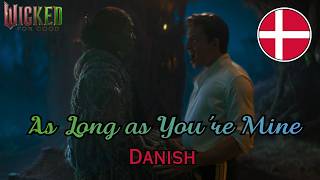 Wicked: For Good - As Long As You're Mine (Danish)