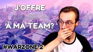 J'OFFRE le TOP 1 à ma team sur WARZONE 2?