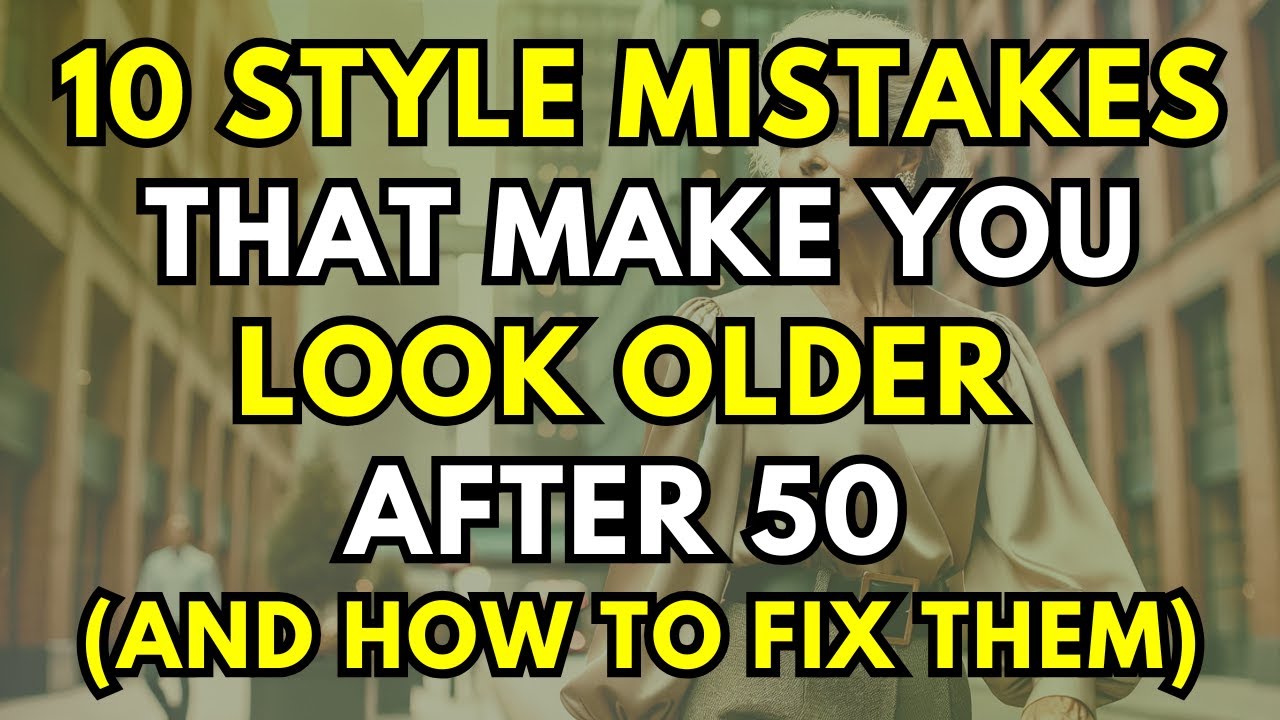 10 Style Mistakes That Make You Look Older After 50 (And How To Fix Them)