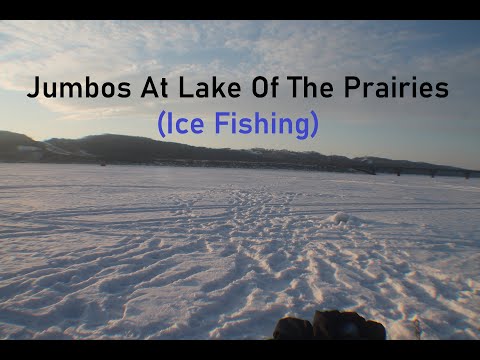 Jumbos At Lake Of The Prairies (Ice Fishing)
