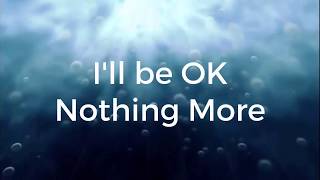 Nothing More - I&#39;ll Be OK (HD, Lyrics Video)
