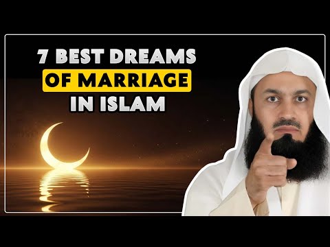 7 Best Dreams of Marriage in Islam | Signs Your Union Is Near 💍 | Islamic Motivation | Mufti Menk