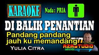 Download lagu DI BALIK PENANTIAN Yula Citra KARAOKE Nada PRIA mp3 Download lagu DI BALIK PENANTIAN Yula Citra KARAOKE Nada PRIA mp3