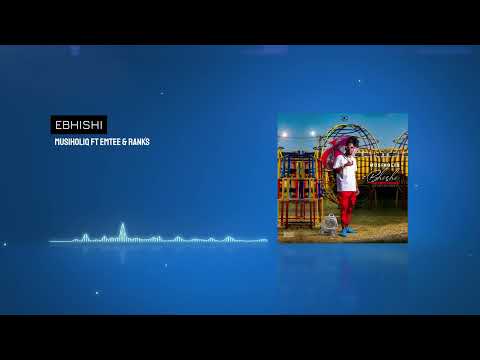 MusiholiQ FT Emtee & Ranks - eBhishi Visualizer