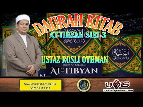 Daurah Kitab at-Tibyan [Siri 3] | Ustaz Rosli Othman