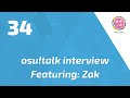 osu!talk Episode 34 Feat. Zak! 