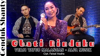 Download lagu Obati Rinduku Versi Tayub Malangan Genduk Shanty Alfa Musik mp3 Download lagu Obati Rinduku Versi Tayub Malangan Genduk Shanty Alfa Musik mp3