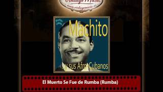 Machito – El Muerto Se Fue de Rumba (Rumba)
