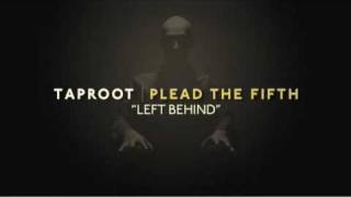 Taproot &quot;Left Behind&quot; Song Meaning