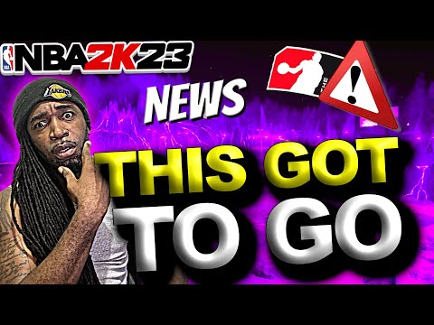 NBA 2K23 NEWS UPDATE - THIS MIGHT JUST GOT TO GO